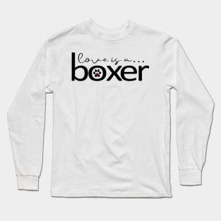 Love is a Boxer Long Sleeve T-Shirt